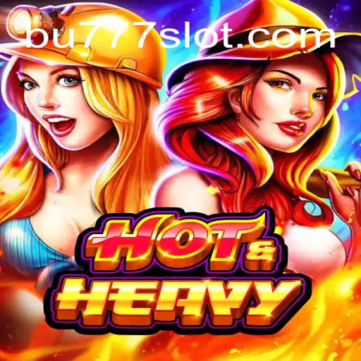 Explore the Thrills of HotHeavy on BU777.COM: Your Ultimate Online Slot Destination