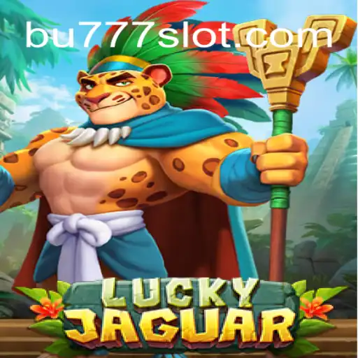 Discovering LuckyJaguar: The Leading Online Slot Game on BU777.COM Platform