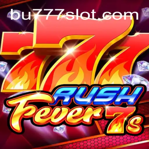 Experience the Thrill of RushFever7s on BU777.COM: The Premier Online Slot Destination in Brazil