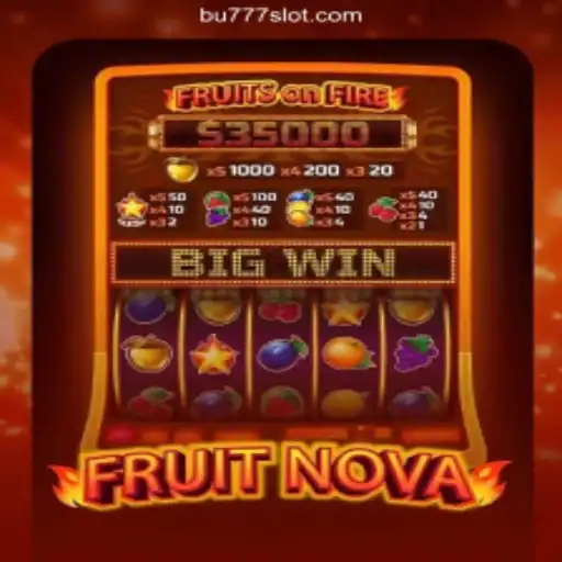 Discover the Thrilling World of FruitNova on BU777.COM: Brazil's Premier Online Slots Platform