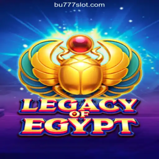Exploring LegacyOfEgypt: A Thrilling Online Slot Adventure on BU777.COM
