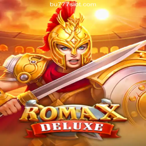 Unveiling RomaXDeluxe: Online Slots Excellence on BU777.COM