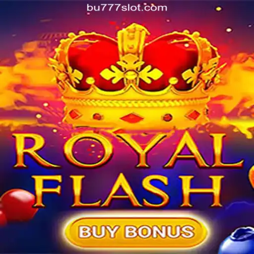 Experience RoyalFlashBuyBonus: A New Era in Online Gaming on BU777.COM